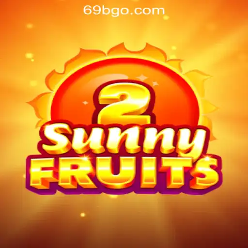 Exploring SunnyFruits2: An Engaging Gaming Experience with 69B.COM Rodadas Grátis Brasil