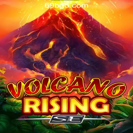 Exploring VolcanoRisingSE: A Thrilling Adventure with 69B.COM Rodadas Grátis Brasil